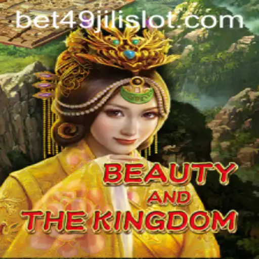Exploring the Enchanting World of BeautyAndTheKingdom and the Fascinating 49jili Slot