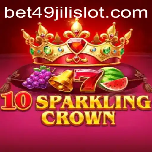 Exploring the World of 10SparklingCrown: Your Guide to the Popular 49jili Slot