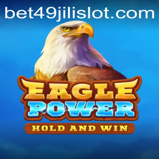 Unlock the Thrills of EaglePower: Embrace the 49jili Slot Adventure