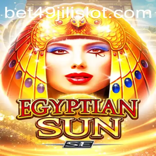 Exploring the Mystical World of EgyptianSunSE and the Allure of 49jili Slot
