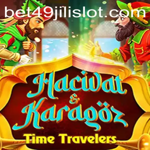 Exploring the World of Hacivat and Karagoz: A Unique Fusion with 49jili Slot