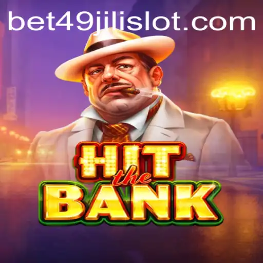 Unveiling HitTheBank: A Thrilling Journey into the World of 49jili Slot