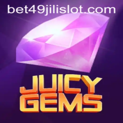 Discover the Thrills of JuicyGems and the 49jili Slot Experience