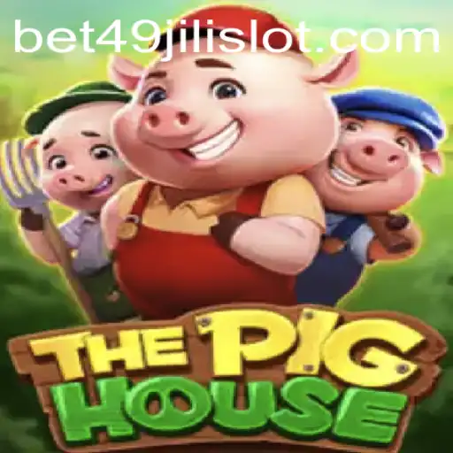 The Exciting World of ThePigHouse and 49jili Slot
