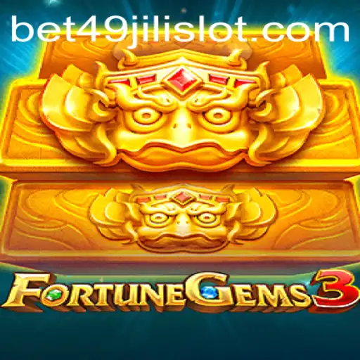 Exploring the Excitement of FortuneGems3: A Deep Dive into the 49jili Slot