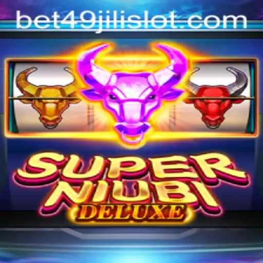 Exploring SuperNiubiDeluxe: A Fresh Perspective on 49jili Slot