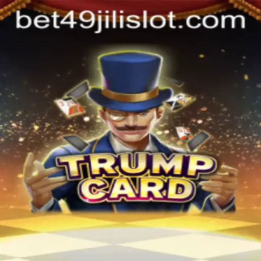 Exploring TrumpCard and the Dynamics of 49jili Slot