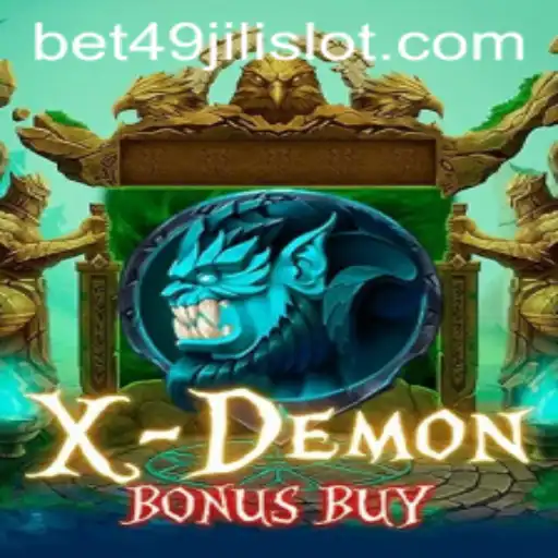 Exploring XDemonBonusBuy: A Comprehensive Guide to the 49jili Slot Experience